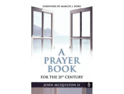 Livro a prayer book for the 21st century de john mcquiston ii (inglês)