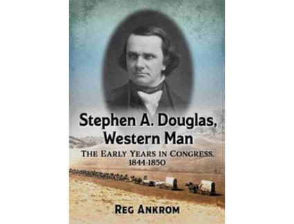 Livro stephen a. douglas, western man de reg ankrom (inglês)