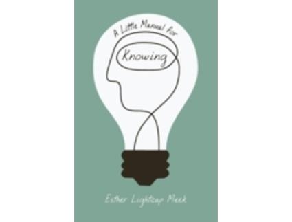 Livro a little manual for knowing de esther lightcap meek (inglês)
