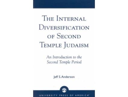 Livro the internal diversification of second temple judaism de jeff s. anderson (inglês)