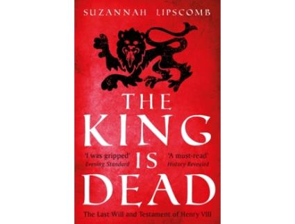 Livro the king is dead de suzannah lipscomb (inglês)