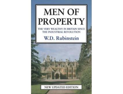 Livro men of property de w d rubinstein (inglês)