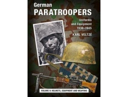 Livro german paratroopers uniforms and equipment 1936 - 1945 de karl veltze (inglês)