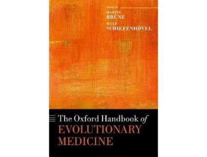 Livro the oxford handbook of evolutionary medicine de martin brune,wulf schiefenhoevel (inglês)