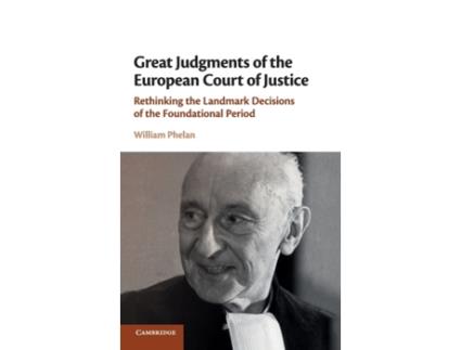 Livro great judgments of the european court of justice de william (trinity college dublin) phelan (inglês)