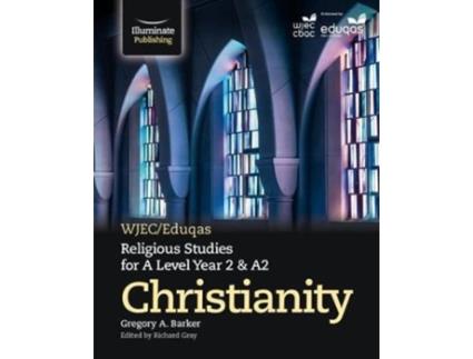Livro wjec/eduqas religious studies for a level year 2 & a2 - christianity de gregory barker (inglês)