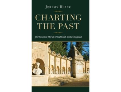 Livro charting the past de jeremy black (inglês)