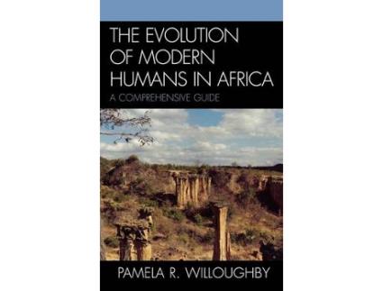 Livro the evolution of modern humans in africa de pamela r. willoughby (inglês)