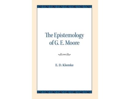 Livro the epistemology of g. e. moore de e.d. klemke (inglês)