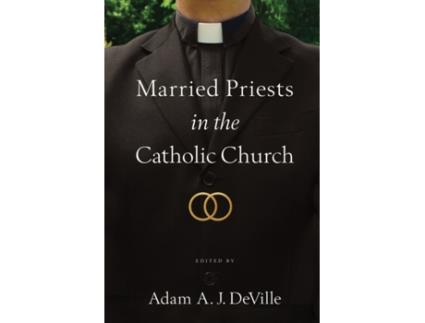 Livro married priests in the catholic church de edited by adam a j deville (inglês)