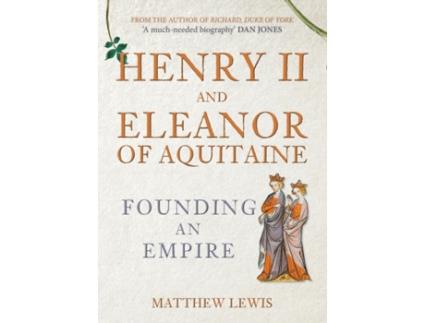 Livro henry ii and eleanor of aquitaine de matthew lewis (inglês)