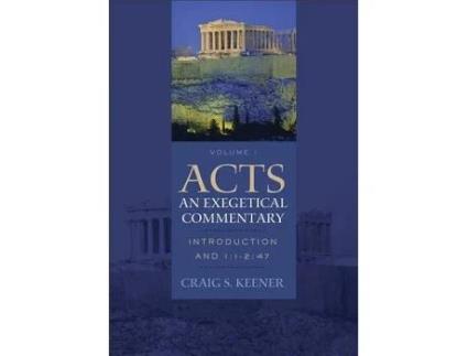 Livro acts: an exegetical commentary - introduction and 1:1-2:47 de craig s. keener (inglês)