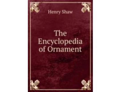 Livro the encyclopedia of ornament de henry shaw (inglês)