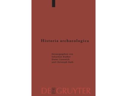 Livro historia archaeologica de edited by sebastian brather , edited by dieter geuenich , edited by christoph huth (alemão)