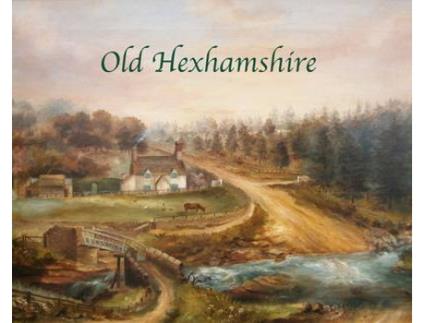 Livro old hexhamshire de hilary kristensen (inglês)