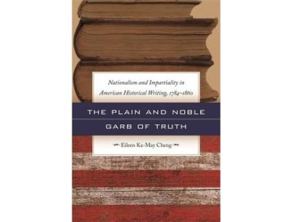 Livro the plain and noble garb of truth de eileen ka-may cheng (inglês)