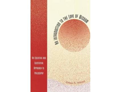 Livro an introduction to the love of wisdom de james a. harold (inglês)