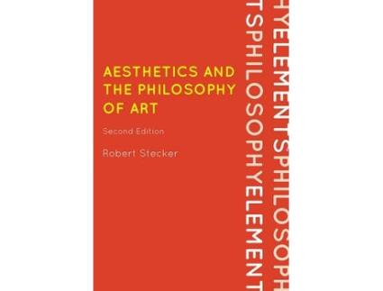 Livro aesthetics and the philosophy of art de robert stecker (inglês)