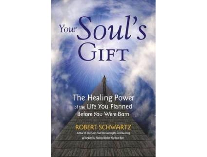 Livro your soul's gift de robert schwartz (inglês)