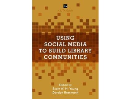 Livro using social media to build library communities de edited by doralyn rossman edited by scott w h young (inglês)