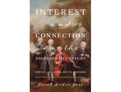 Livro interest and connection in the eighteenth century de jacob sider jost (inglês)