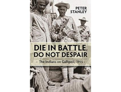 Livro die in battle, do not despair de peter stanley (inglês)