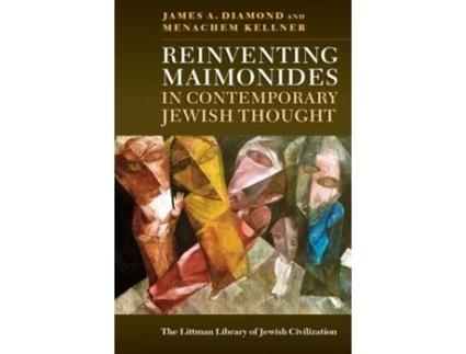 Livro reinventing maimonides in contemporary jewish thought de james a. diamond,menachem kellner (inglês)