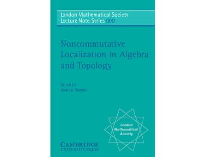 Livro noncommutative localization in algebra and topology de edited by andrew ranicki (inglês)