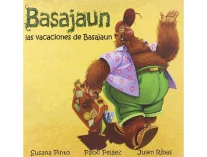 Livro Basajaun : Las Vacaciones De Basajaun de Patxi Peláez| Susana Pinto (Espanhol)
