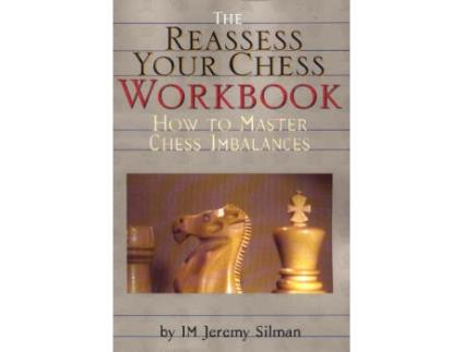 Livro reassess your chess workbook de jeremy silman (inglês)