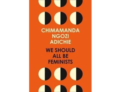 Livro We Should All Be Feminists de Chimamanda Ngozi Adichie