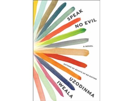 Livro Speak No Evil de Uzodinma Iweala