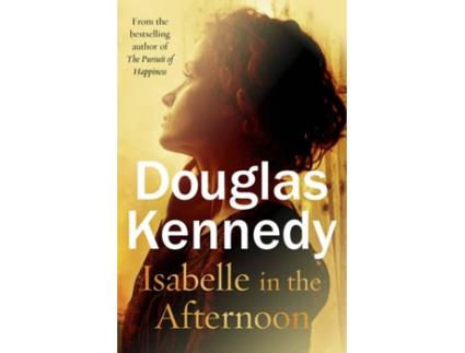 Livro Isabelle In The Afternoon de Douglas Kennedy