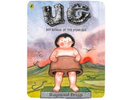 Livro Ug: Boy Genius Of The Stone Age And His Search For de Raymond Briggs