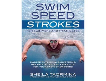 Livro swim speed strokes for swimmers and triathletes de sheila taormina (inglês)