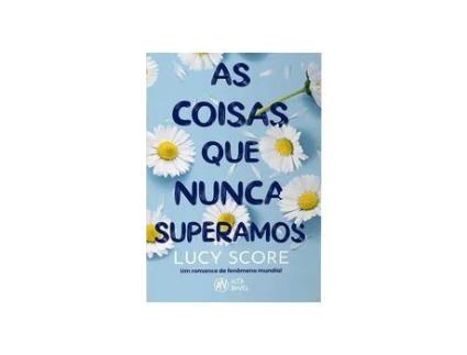 Livro As Coisas Que Nunca Superamos de Lucy Score de Lucy Score ( Português-Brasil )