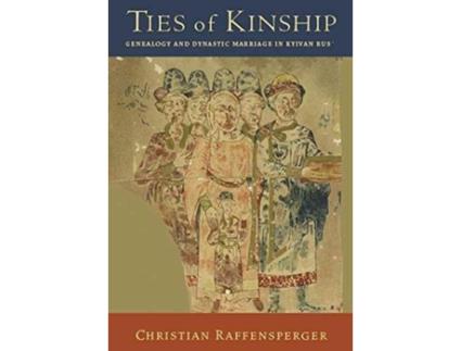 Livro ties of kinship - genealogy and dynastic marriage in kyivan rus de christian raffensperger (inglês)