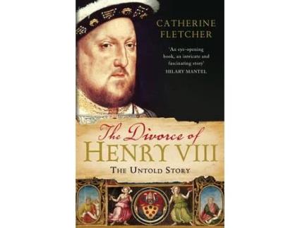 Livro the divorce of henry viii de catherine fletcher (inglês)