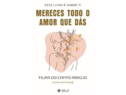 Livro Mereces Todo o Amor que Dás de Filipa do Canto Araújo  (Português)