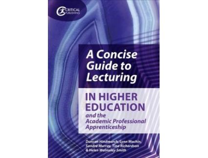 Livro A Concise Guide to Lecturing in Higher Education and the Academic Professional Apprenticeship (Inglês)