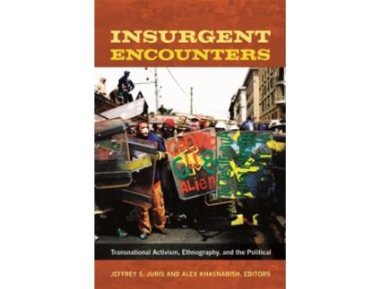 Livro insurgent encounters de edited by jeffrey s juris , edited by alex khasnabish (inglês)