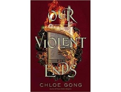 Livro Our Violent Ends de Chloe Gong  (Inglês)