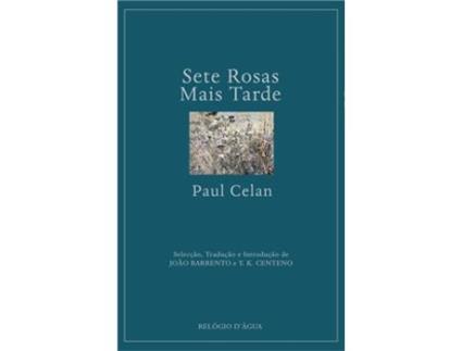 Livro Sete Rosas Mais Tarde de Paul Celan (Português)
