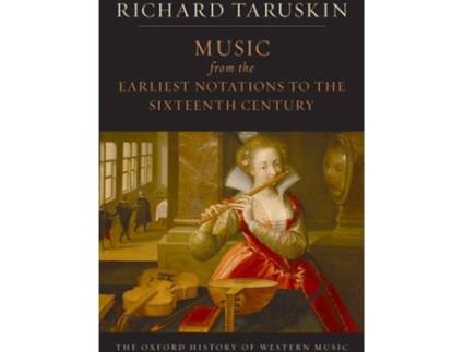 Livro The Oxford History Of Western Music: Music From The Earliest Notations To The Sixteenth Century de Richard Taruskin