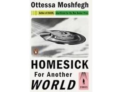 Livro Homesick For Another World de Ottessa Moshfegh