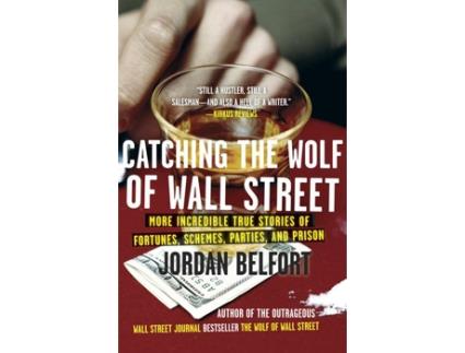 Livro Catching The Wolf Of Wall Street de Jordan Belfort