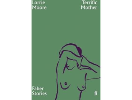 Livro Terrific Mother de Lorrie Moore