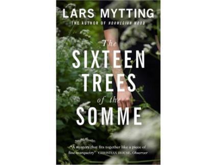 Livro The Sixteen Trees Of The Somme de Lars Mytting