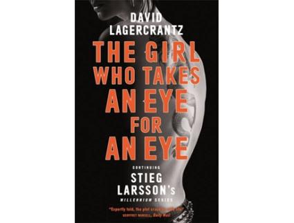 Livro The Girl Who Takes An Eye For An Eye: Continuing Stieg Larssons Millennium Series de David Lagercrantz