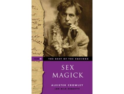 Livro sex magick best of the equinox volume iii de aleister (aleister crowley) crowley (inglês)